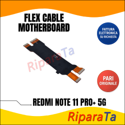 FLEX FLAT CAVO CONNESSIONE SCHEDA MADRE XIAOMI REDMI NOTE 11 PRO+ 5G 21091116UG