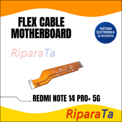 FLEX FLAT CAVO CONNESSIONE SCHEDA MADRE XIAOMI REDMI NOTE 14 PRO+ 5G 24115RA8EG
